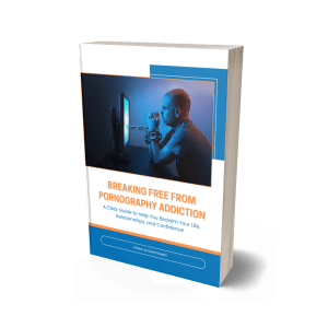 Breaking free from Pornography Addiction